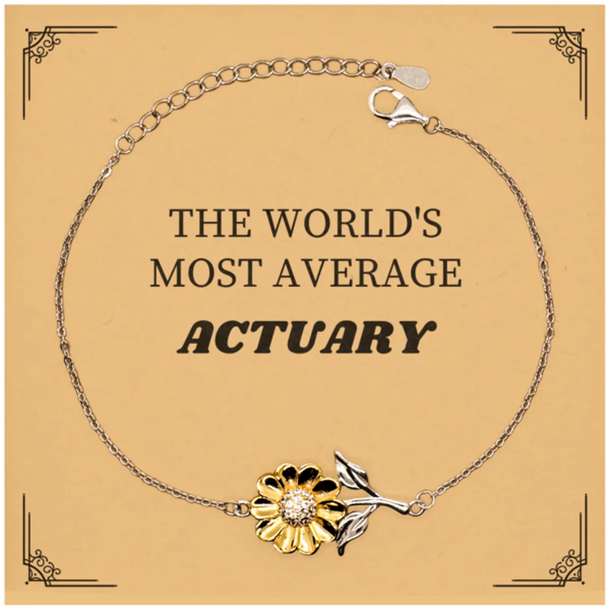 Actuary Sunflower Bracelet - The Worlds Most Average Actuary Gift for Graduation and Birthday, Symbol of Inspirational Confidence and Hope