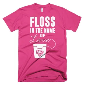 Floss In The Name Of Love