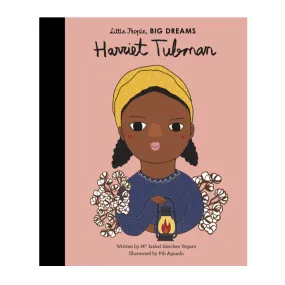 HARRIET TUBMAN - Little People Big Dreams